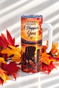 A Slower Season A Happier You Lake Tumbler