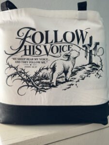 Follow His Voice Tote Bag